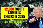 $2000 Fourth Stimulus Checks 2025